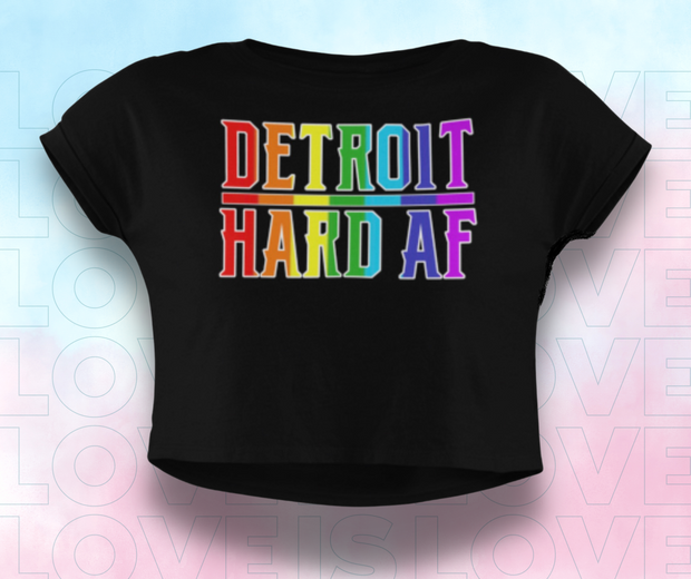 LOVE IS LOVE DETROIT HARD AF CROP • PRE-ORDER